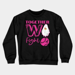 Together We Fight Softball Breast Cancer Pink Ribbon Day Crewneck Sweatshirt